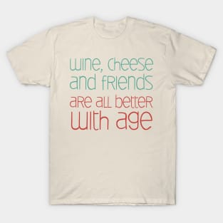 Wine Cheese Friends T-Shirt